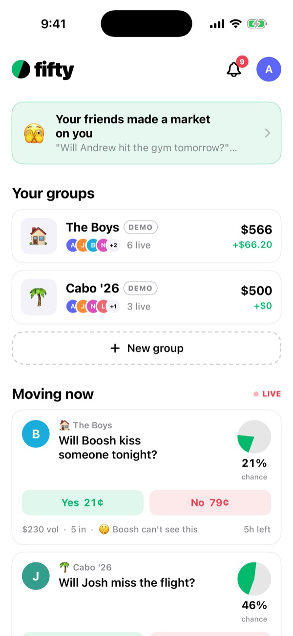 Home: your groups and the markets moving right now, with a banner when friends open a market about you.